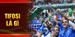 Tifosi Là Gì? Nguồn Gốc Vai Trò Và Ý Nghĩa Của Tên Gọi Này